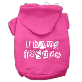 I Have Issues Screen Printed Dog Pet Hoodies Bright Pink Size Med (12)