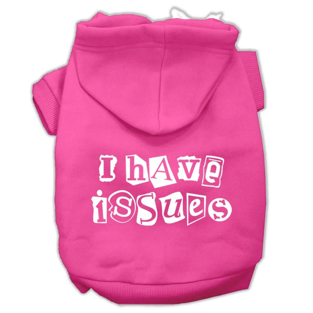 I Have Issues Screen Printed Dog Pet Hoodies Bright Pink Size Med (12)